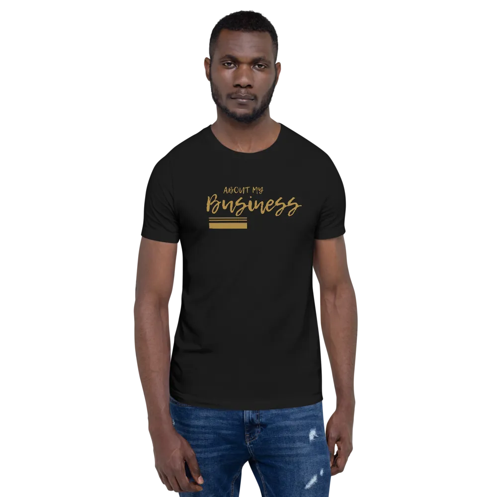 About My Business - T-Shirt (Various Colors)