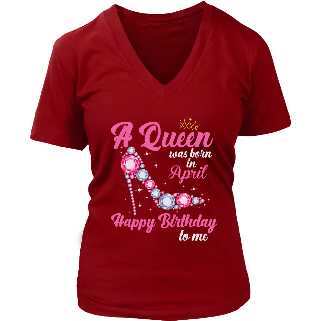 April Birthday Queen | Birthday Gifts for Her | Happy Birthday T-Shirt