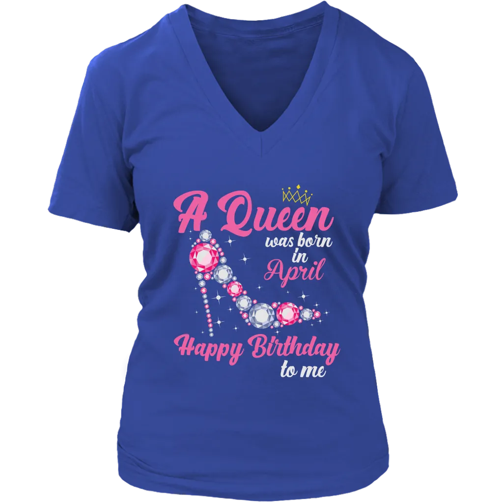 April Birthday Queen | Birthday Gifts for Her | Happy Birthday T-Shirt