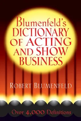 BLUMENFELDS DICTIONARY OF ACTING & SHOW BUSINESS (O/P)