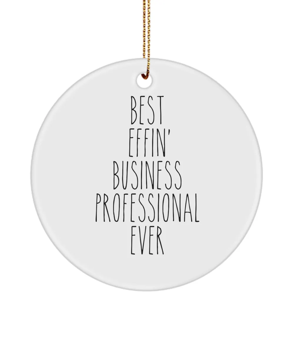 Gift For Business Professional Best Effin' Business Professional Ever Ceramic Christmas Tree Ornament Funny Coworker Gifts