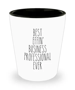 Gift For Business Professional Best Effin' Business Professional Ever Ceramic Shot Glass Funny Coworker Gifts