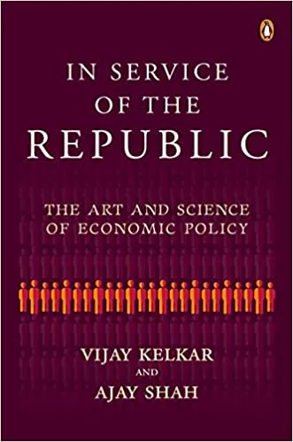In Service Of The Republic: The Art And Science Of Economic Policy