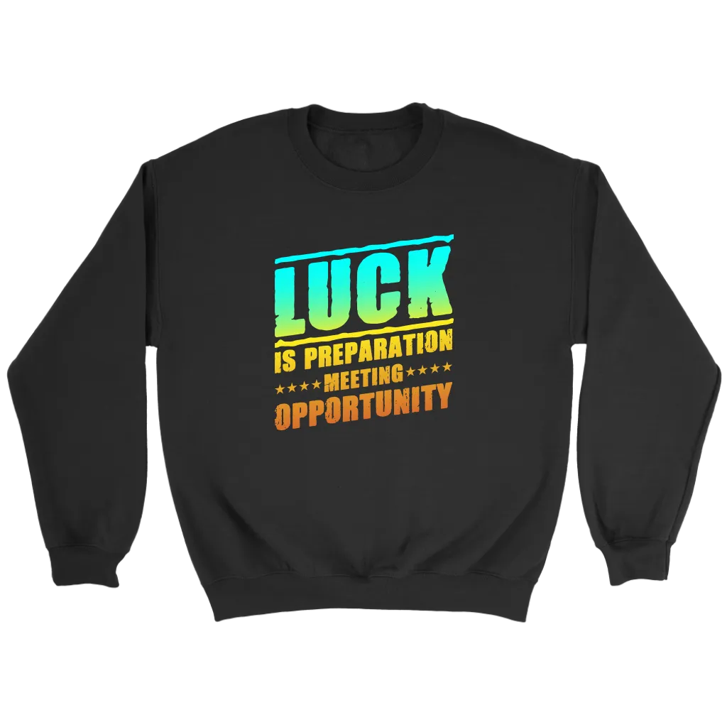Luck Is Preparation Meeting Opportunity | Men's
