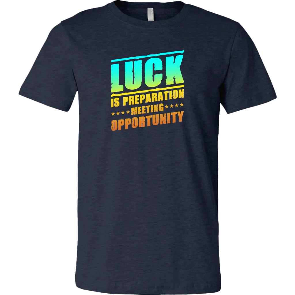 Luck Is Preparation Meeting Opportunity | Men's