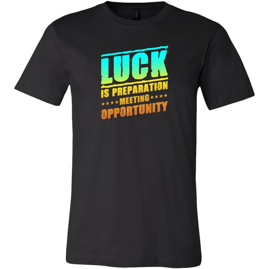 Luck Is Preparation Meeting Opportunity | Men's