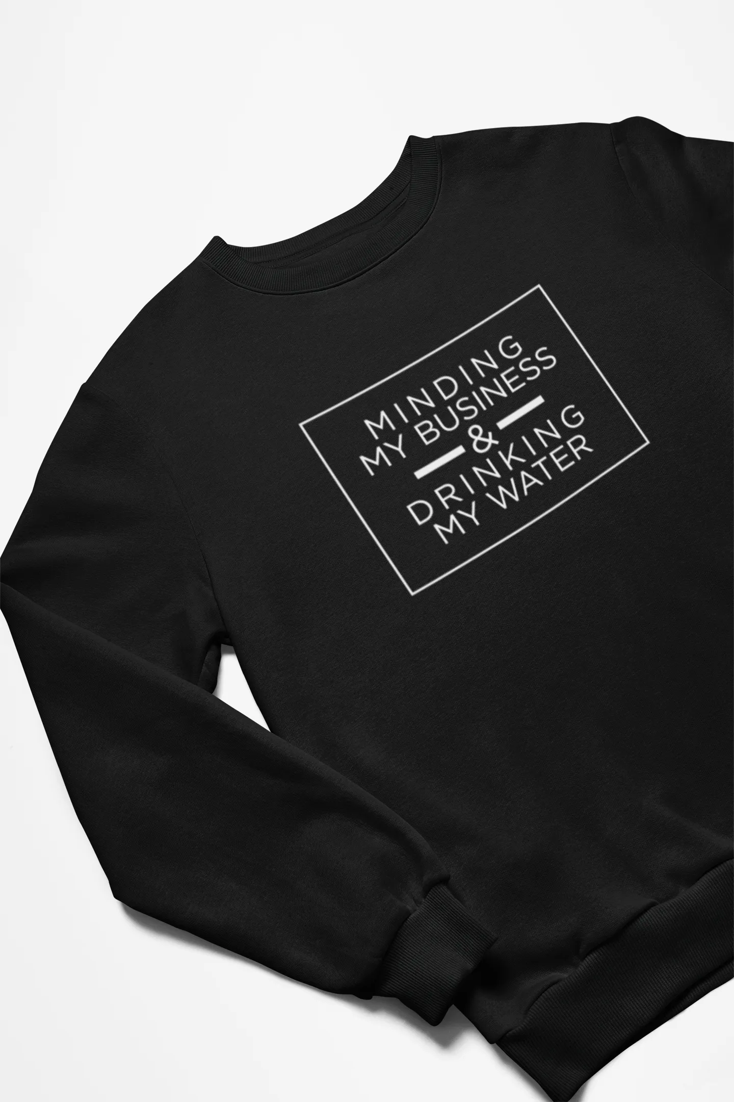Minding My Business Sweatshirt