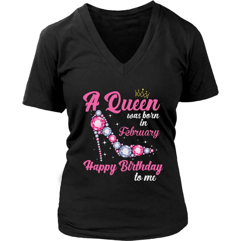 Queen Born in February | Birthday T-Shirt | Gifts for Her