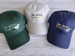 Talk Derby To Me Hat