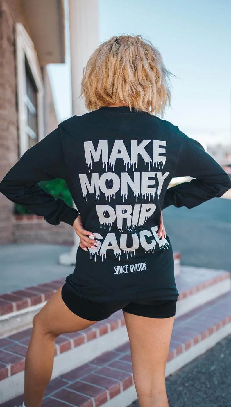 White Make Money Drip Sauce | Black Long Sleeve Tee