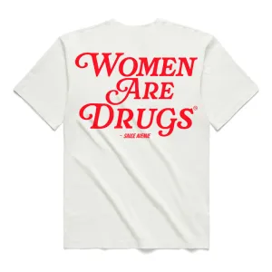 Women Are Drugs (RD) | White Tee