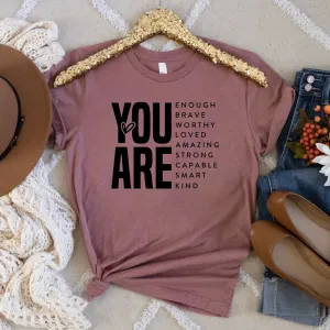 You Are Graphic Tee
